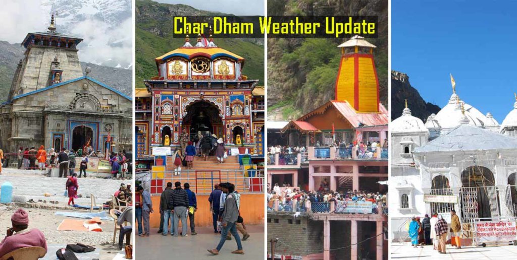 Char dham Yatra Weather Update
