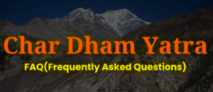 Char Dham Yatra FAQs