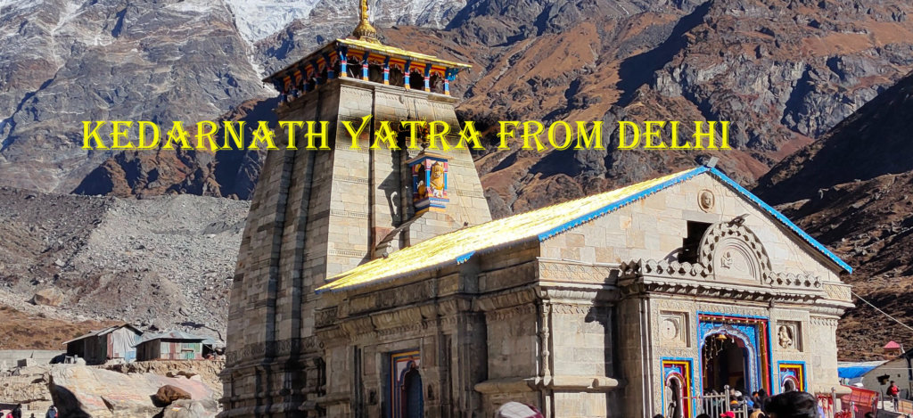 Kedarnath yatra from delhi uttarakhand