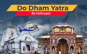 Utttarakhand Trip Trek: -Do Dham Yatra by Helicopter do dham yatra by helicopter